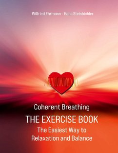 Coherent Breathing The Exercise Book - Ehrmann, Wilfried;Steinbichler, Hans