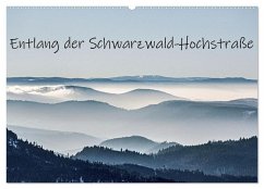 Entlang der Schwarzwald-Hochstraße (Wandkalender 2025 DIN A2 quer), CALVENDO Monatskalender