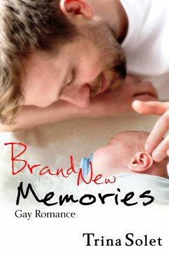 Brand New Memories (Gay Romance) (eBook, ePUB) - Solet, Trina