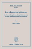 Das voluntarium indirectum