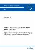 Die freie Kündigung des Werkvertrages gemäß § 648 BGB