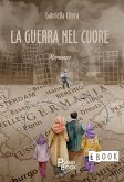 La guerra nel cuore (eBook, ePUB)