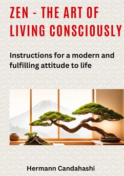 Zen - the art of living consciously - Candahashi, Hermann