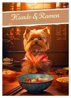 Hunde & Ramen - Ein Jahr voller Genuss und Freude (Wandkalender 2025 DIN A2 hoch), CALVENDO Monatskalender - Kowalski, Rupert