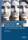 Feminist and Anti-Psychiatry Perspectives on &quote;Social Anxiety Disorder&quote; (eBook, PDF)