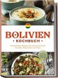 Bolivien Kochbuch: Die leckersten... - Bild 1
