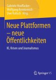 Neue Plattformen - neue Öffentlichkeiten (eBook, PDF)