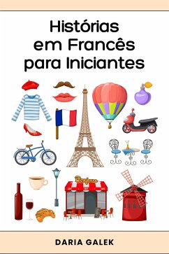 Histórias em Francês para Iniciantes (eBook, ePUB) - Galek, Daria