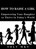 How to Raise a Girl (eBook, ePUB)