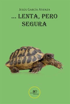 Lenta, pero segura (eBook, ePUB) - García Atienza, Jesús