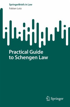 Practical Guide to Schengen Law - Lutz, Fabian