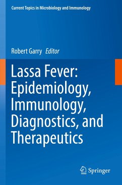 Lassa Fever: Epidemiology, Immunology, Diagnostics, and Therapeutics