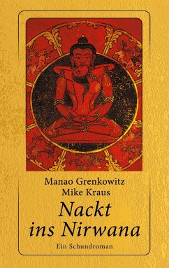 Nackt ins Nirwana - Grenkowitz, Manao;Kraus, Mike