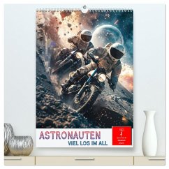 Astronauten - viel los im All (hochwertiger Premium Wandkalender 2025 DIN A2 hoch), Kunstdruck in Hochglanz - Calvendo;Roder, Peter