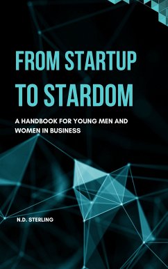 From Startup to Stardom (eBook, ePUB) - Sterling, N.D.