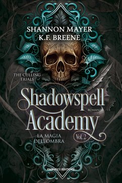 La magia dell’ombra. Shadowspell Academy – The Culling Trials vol. 2 (eBook, ePUB) - F. Breene, K.; Mayer, Shannon