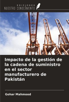 Impacto de la gestión de la cadena de suministro en el sector manufacturero de Pakistán - Mahmood, Gohar