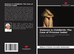 Violence in Childbirth: The Case of Princess Isabel - Guimarães, Débora Cristina Carvalho