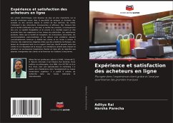 Expérience et satisfaction des acheteurs en ligne - Rai, Aditya;Parecha, Harsha