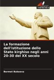 La formazione dell'istituzione dello Stato kirghiso negli anni 20-30 del XX secolo