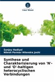 Synthese und Charakterisierung von 'N'- und 'O'-haltigen heterocyclischen Verbindungen