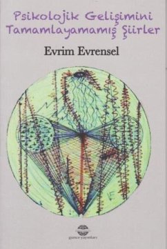 Psikolojik Gelisimini Tamamlayamamis Siirler - Evrensel, Evrim