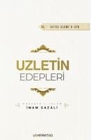 Uzletin Edepleri - Gazali, Imam-I