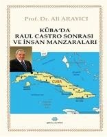 Kübada Raul Castro Sonrasi ve Insan Manzaralari - Arayici, Ali