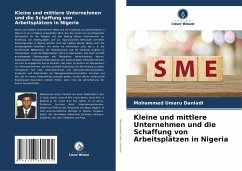 Kleine und mittlere Unternehmen und die Schaffung von Arbeitsplätzen in Nigeria - Umaru Danladi, Mohammed