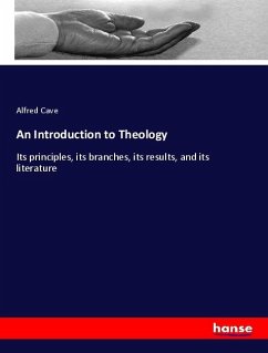 An Introduction to Theology - Cave, Alfred