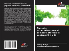 Sintesi e caratterizzazione di composti eterociclici contenenti N e O - Hadiyal, Sanjay; Hitendra Joshi, Nilesh Parmar