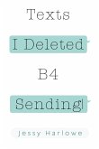 Texts I Deleted B4 Sending