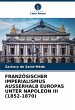 FRANZÖSISCHER IMPERIALISMUS AUSSERHALB... - Bild 1
