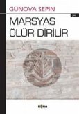 Marsyas Ölür Dirilir Marsyas Ölür Dirilir