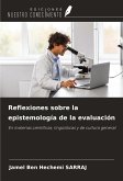 Reflexiones sobre la epistemología de la evaluación