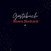 Gästebuch Rosen Hochzeit- Gästebuch Blanko