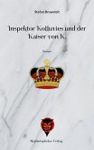 Inspektor Kolluvies und der Kaiser von K. Inspektor Kolluvies und der Kaiser von K.