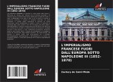 L'IMPERIALISMO FRANCESE FUORI DALL'EUROPA SOTTO NAPOLEONE III (1852-1870)