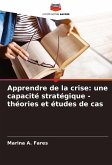 Apprendre de la crise: une capacité stratégique - théories et études de cas