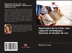 Apprendre de la crise: une capacité stratégique - théories et études de cas - Fares, Marina A.