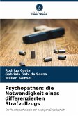 Psychopathen: die Notwendigkeit eines differenzierten Strafvollzugs