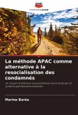 La méthode APAC comme alternative à la resocialisation des condamnés