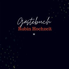 Gästebuch Rubin Hochzeit- Gästebuch Blanko - Sophie D. Kleemann