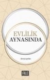 Evlilik Aynasinda Evlilik Aynasinda