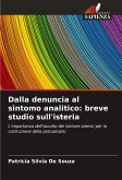 Dalla denuncia al sintomo analitico: breve studio sull'isteria