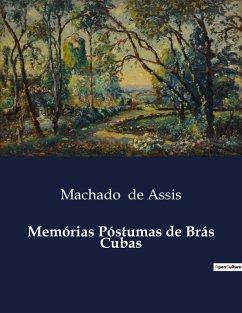 Memórias Póstumas de Brás Cubas - De Assis, Machado