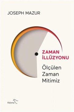Zaman Illüzyonu - Ölcülen Zaman Mitimiz - Mazur, Joseph