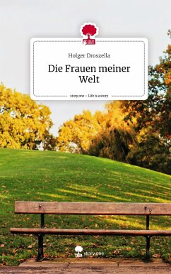 Die Frauen meiner Welt. Life is a Story - story.one - Droszella, Holger