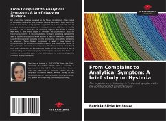 From Complaint to Analytical Symptom: A brief study on Hysteria - De Souza, Patricia Silvia