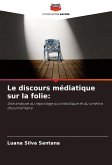 Le discours médiatique sur la folie: